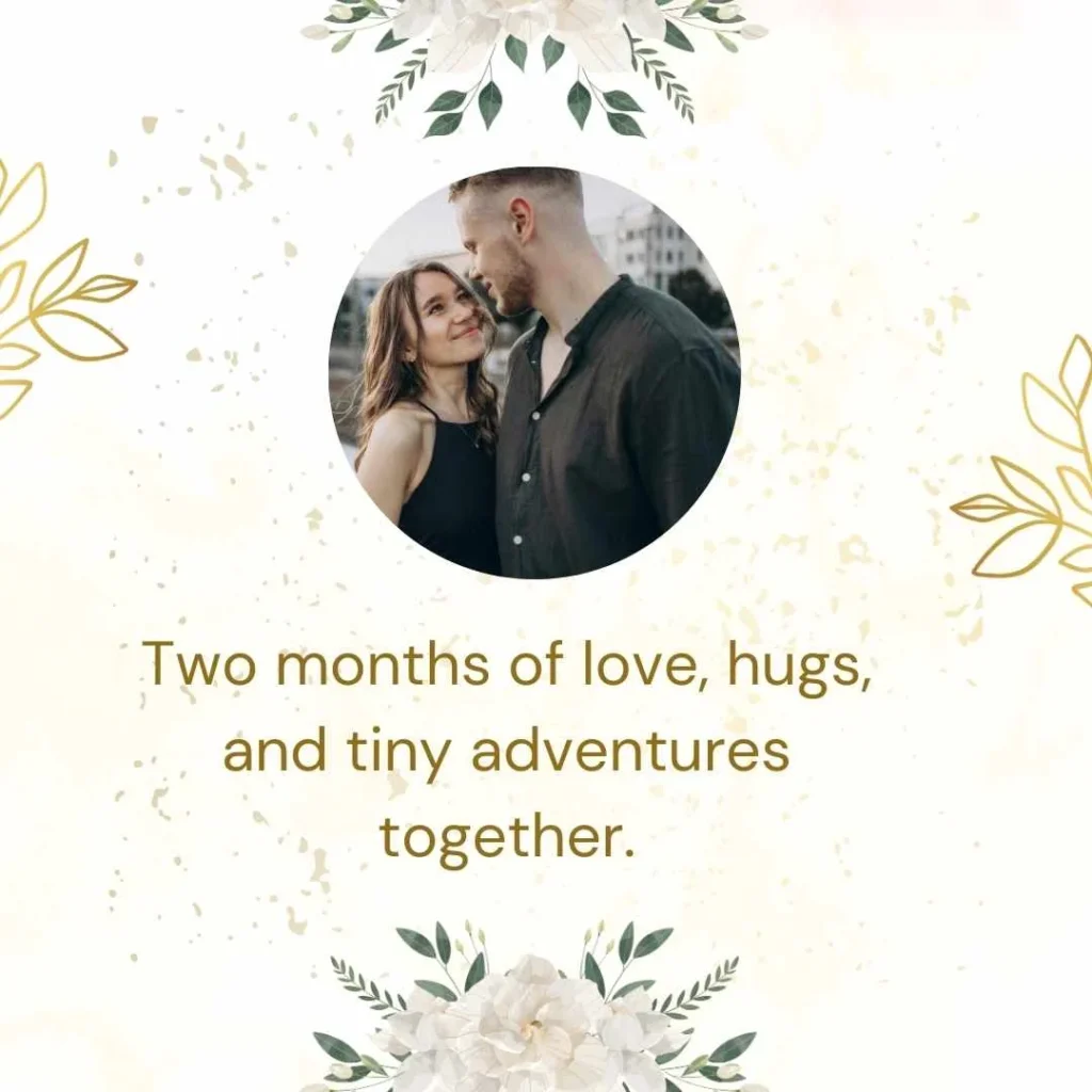 Cute 2 Month Anniversary Quotes