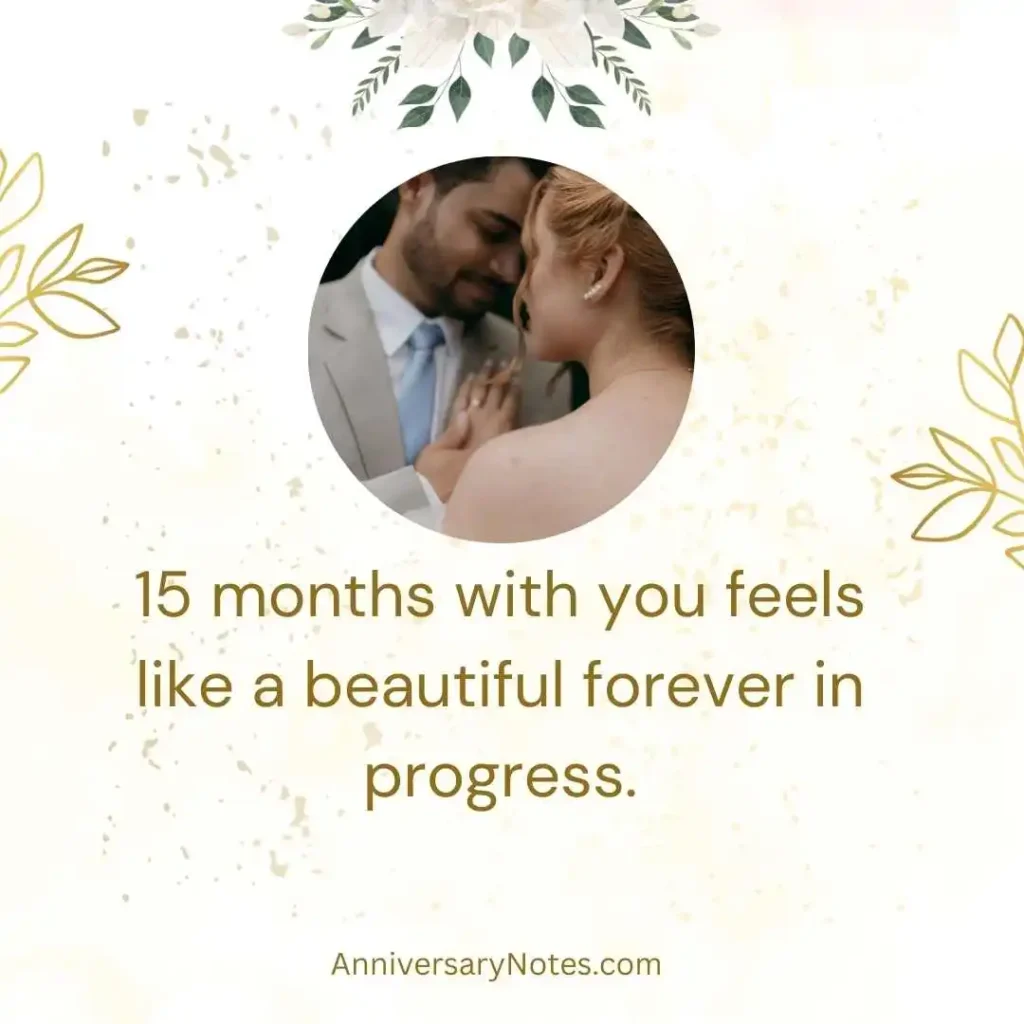 15 Months Anniversary