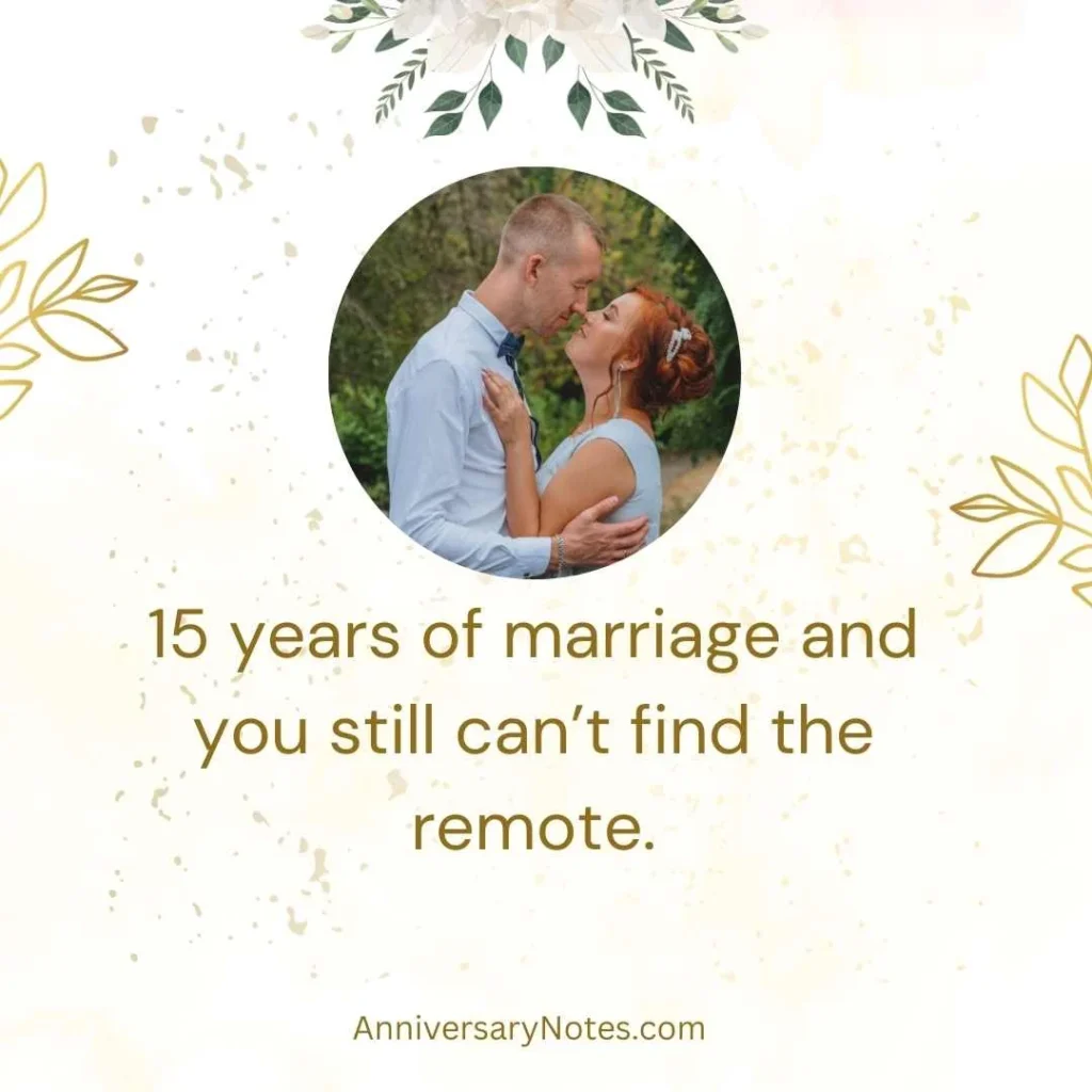 15 Year Anniversary Quotes Funny