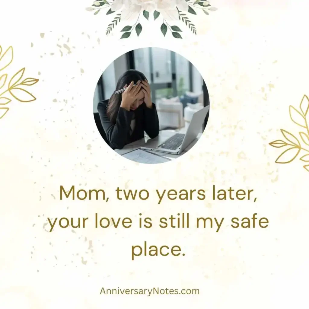 2 Years Since Mom Passed Away Quotes