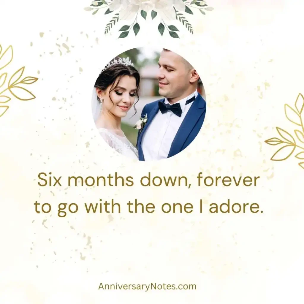 6 Months Anniversary Quotes