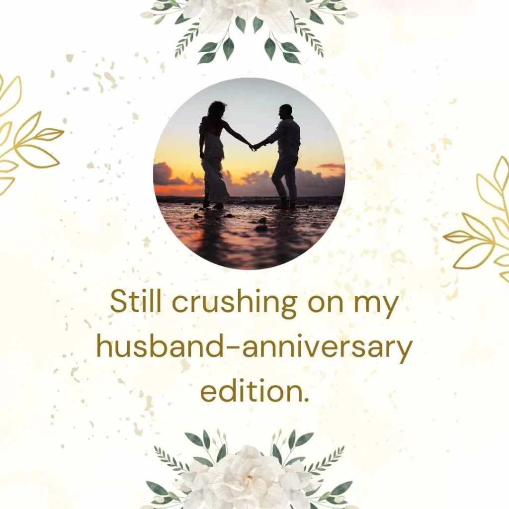 Cute Anniversary Captions for Husband