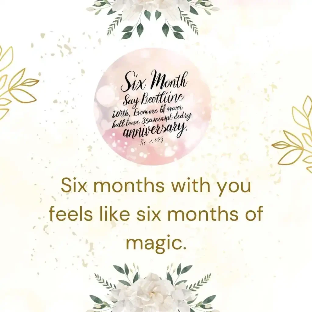 Romantic Six Month Anniversary Quotes