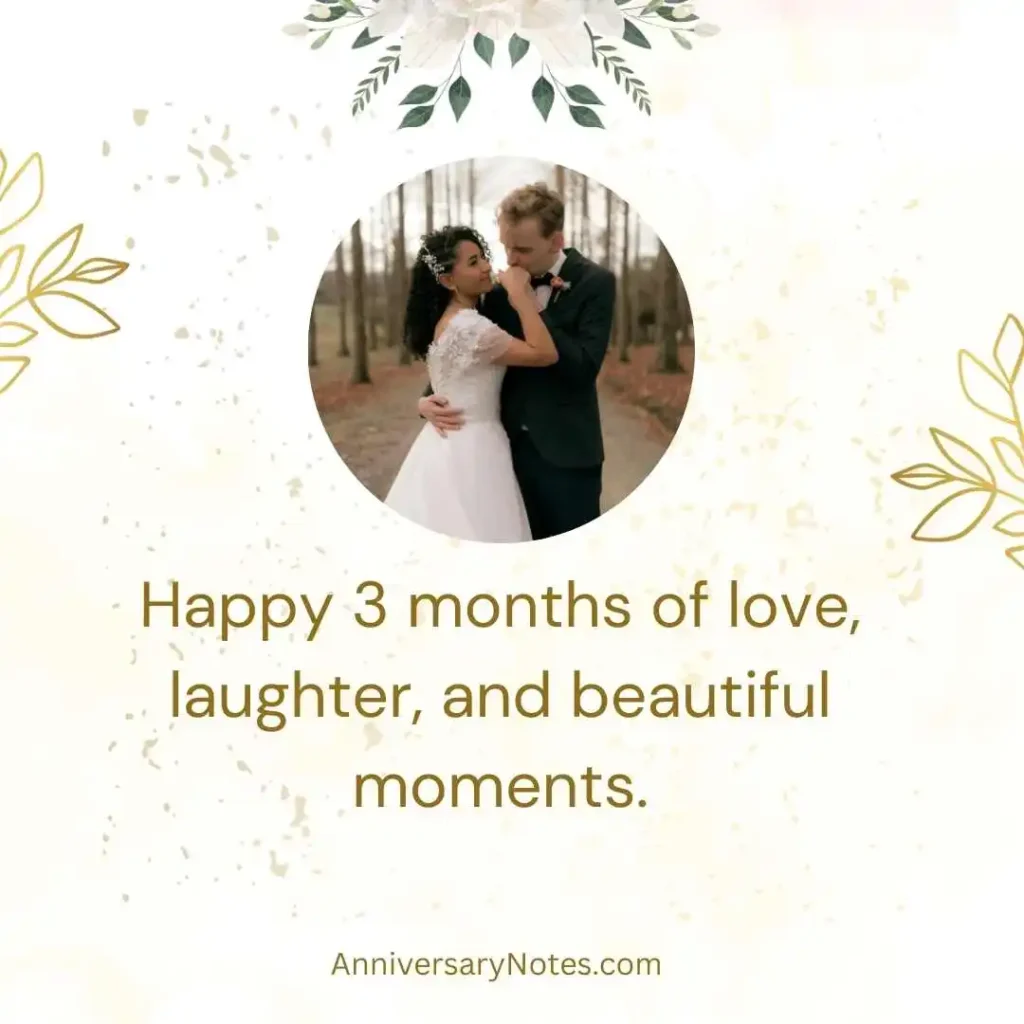 3 Months Anniversary Caption