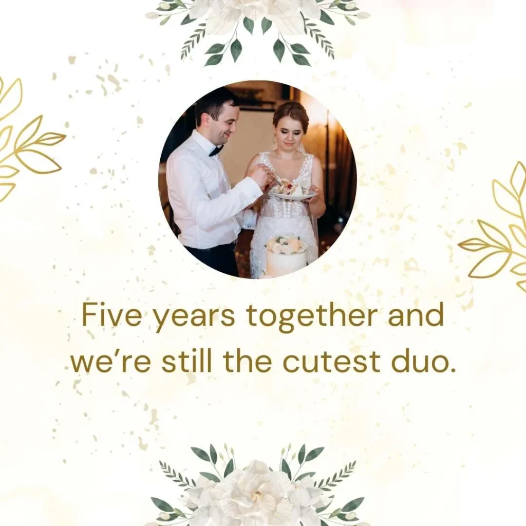 Cute 5th Anniversary Captions