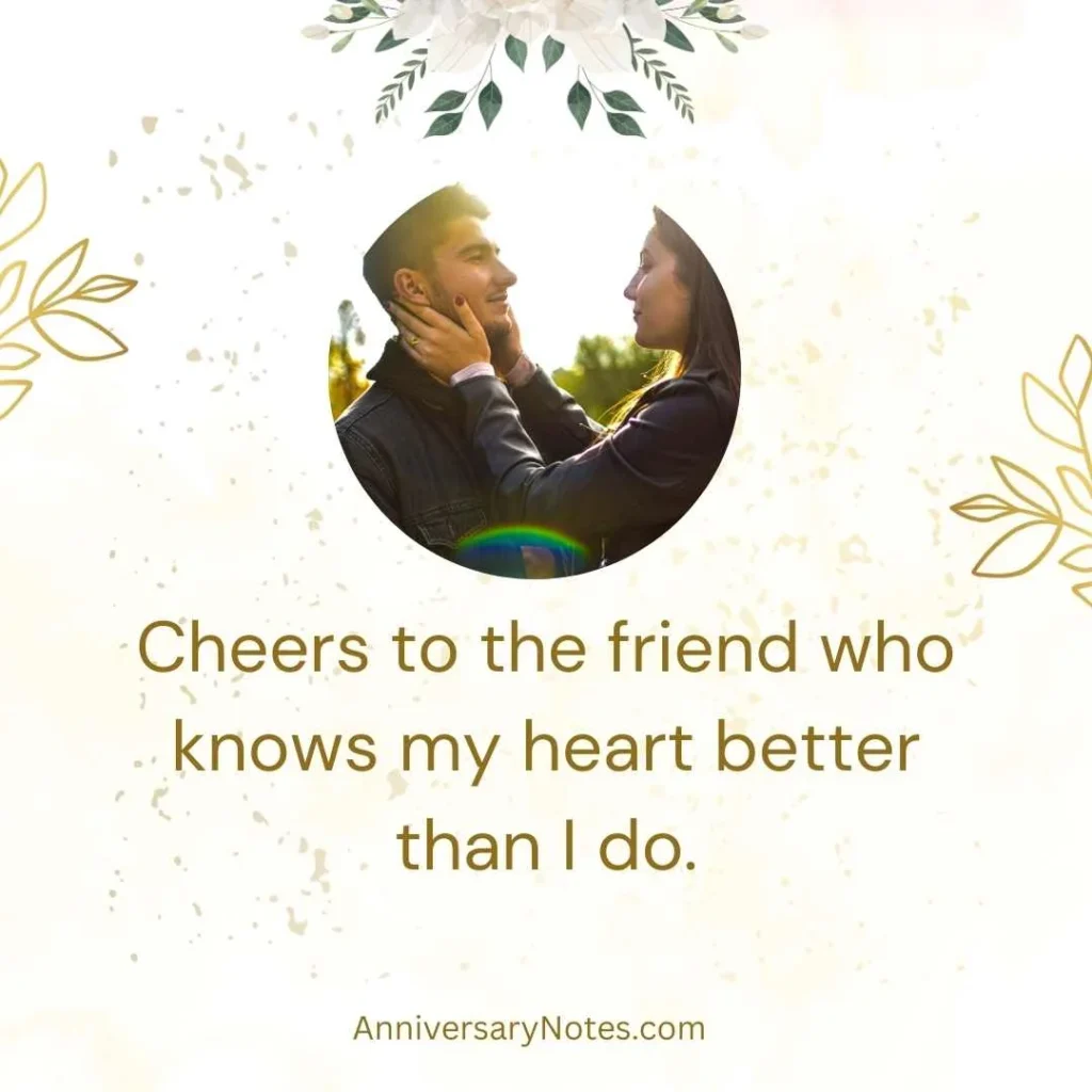 Heartfelt Friend Anniversary Quotes