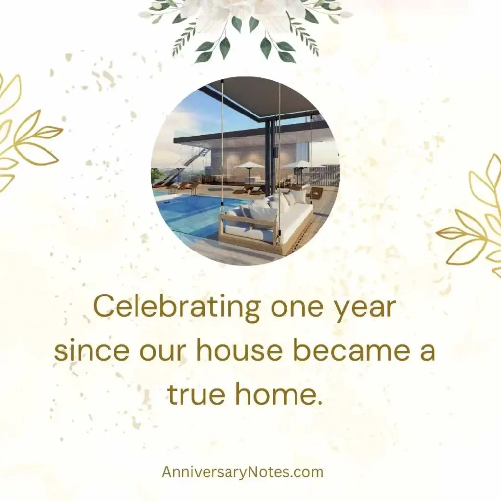 House Warming One Year Anniversary Quotes