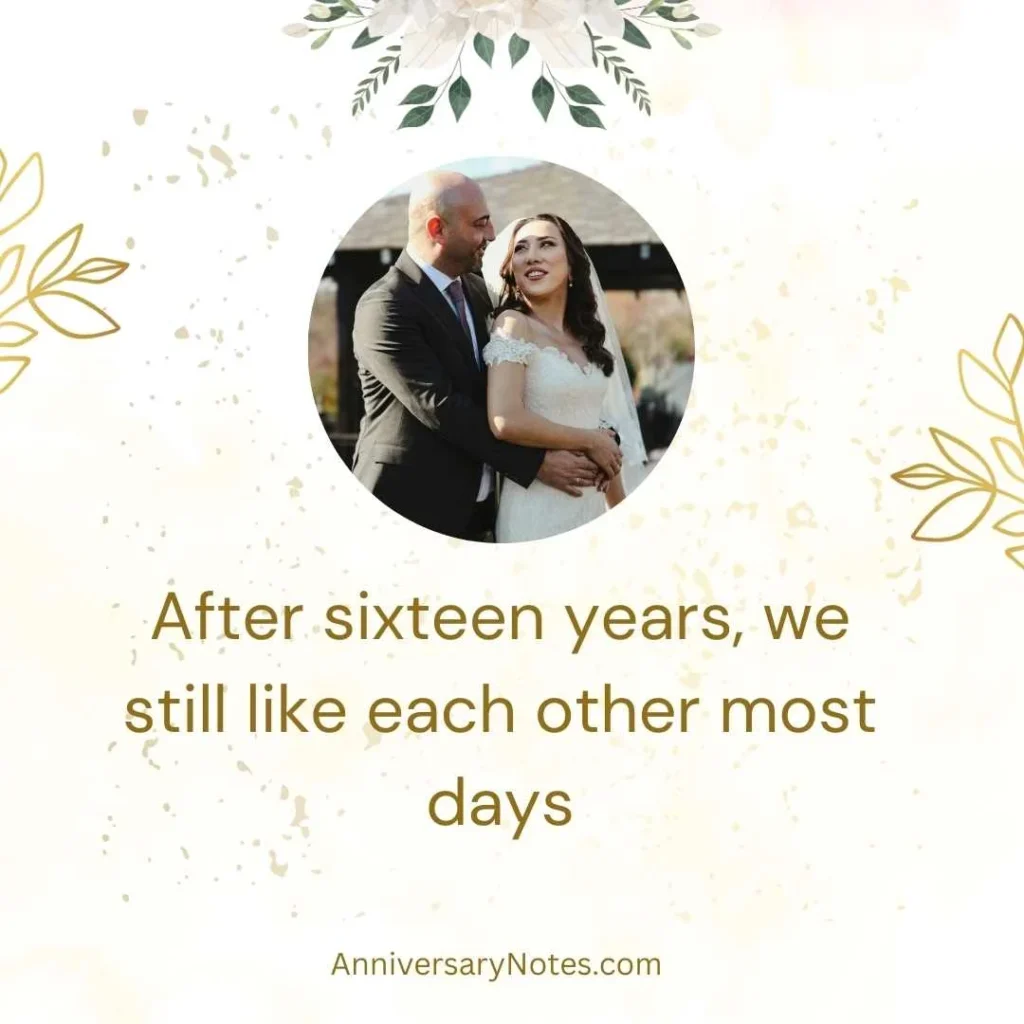 Lighthearted 16th Anniversary Wishes
