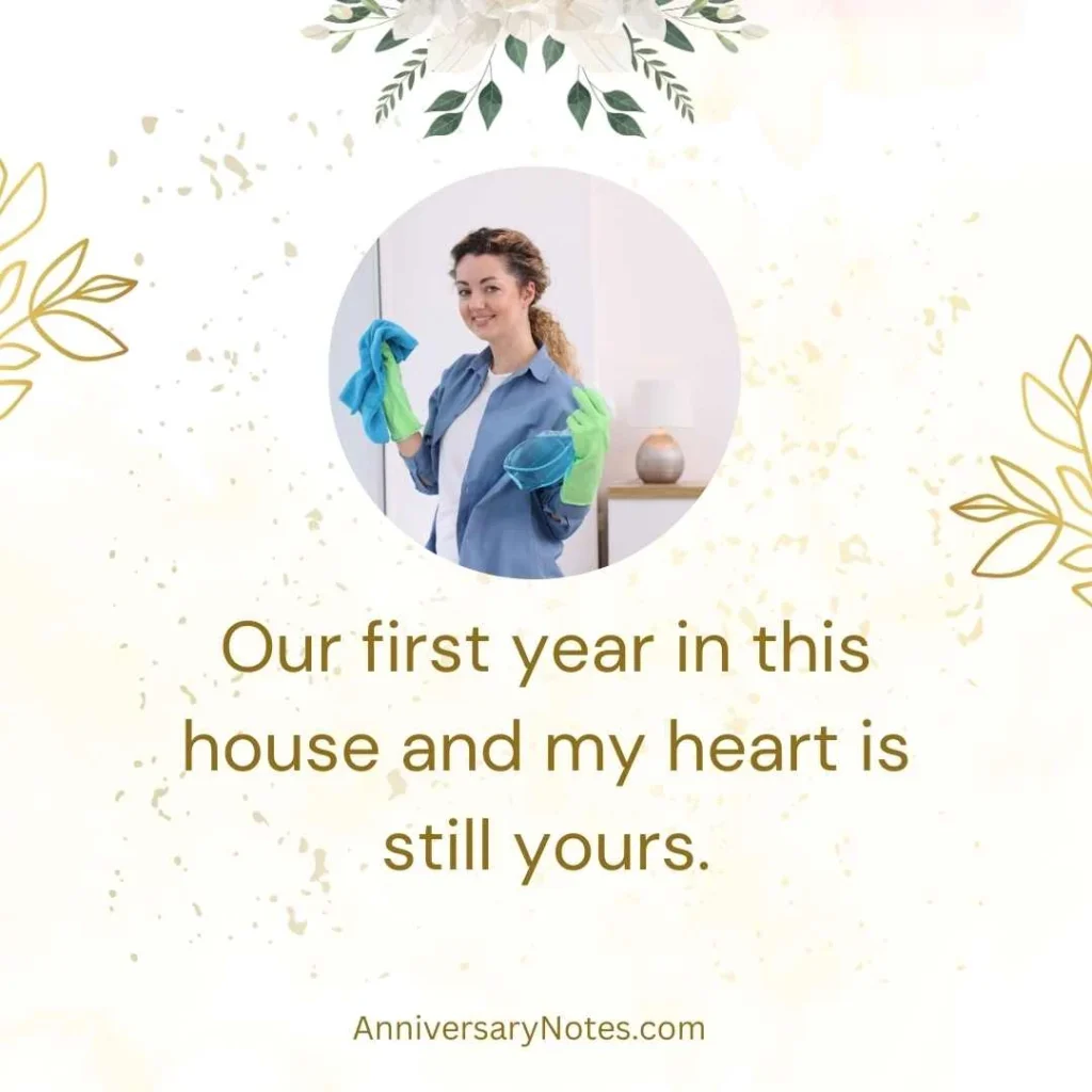Cute One Year House Anniversary Quotes