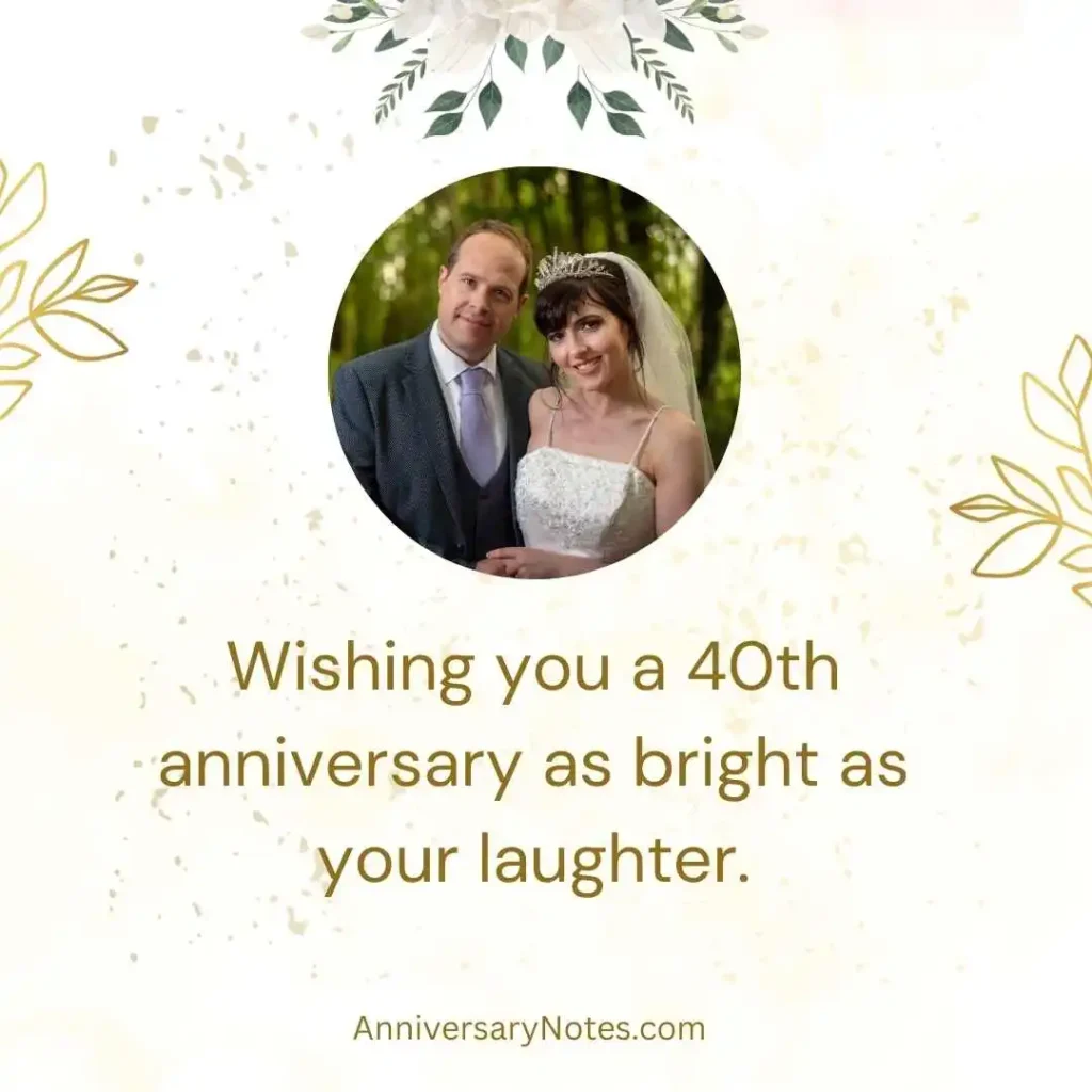 Sweet and Funny 40th Anniversary Messages