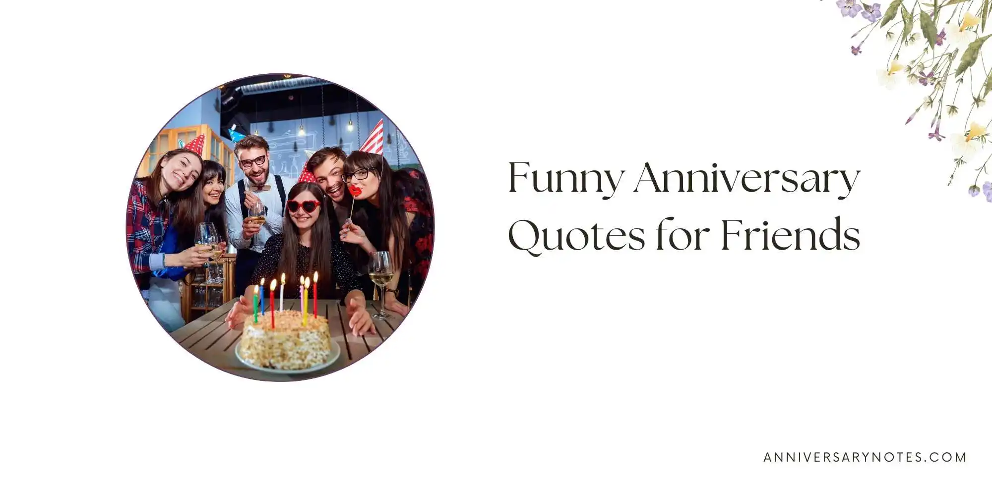 Funny Anniversary Quotes for Friends
