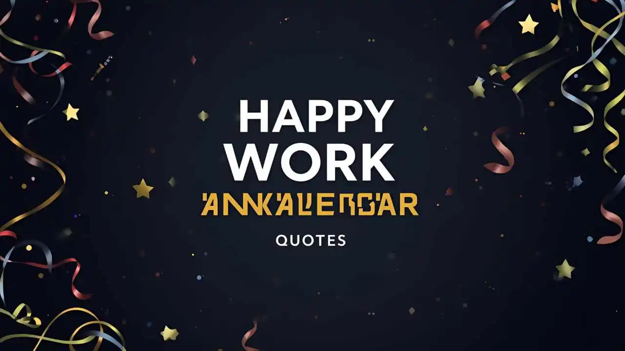 Happy Work Anniversary Quotes