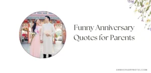 Funny Anniversary Quotes for Parents