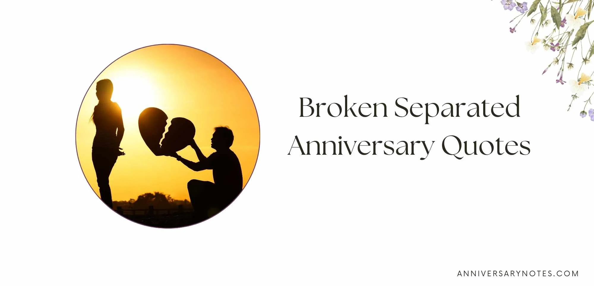 Broken Separated Anniversary Quotes