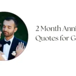 2 Month Anniversary Quotes for Girlfriend