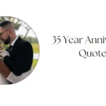 35 Year Anniversary Quotes