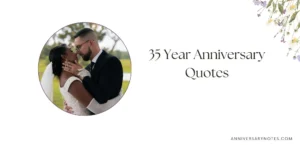 35 Year Anniversary Quotes