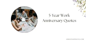 5-Year Work Anniversary Quotes