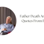 Father Death Anniversary Quotes From Daughter