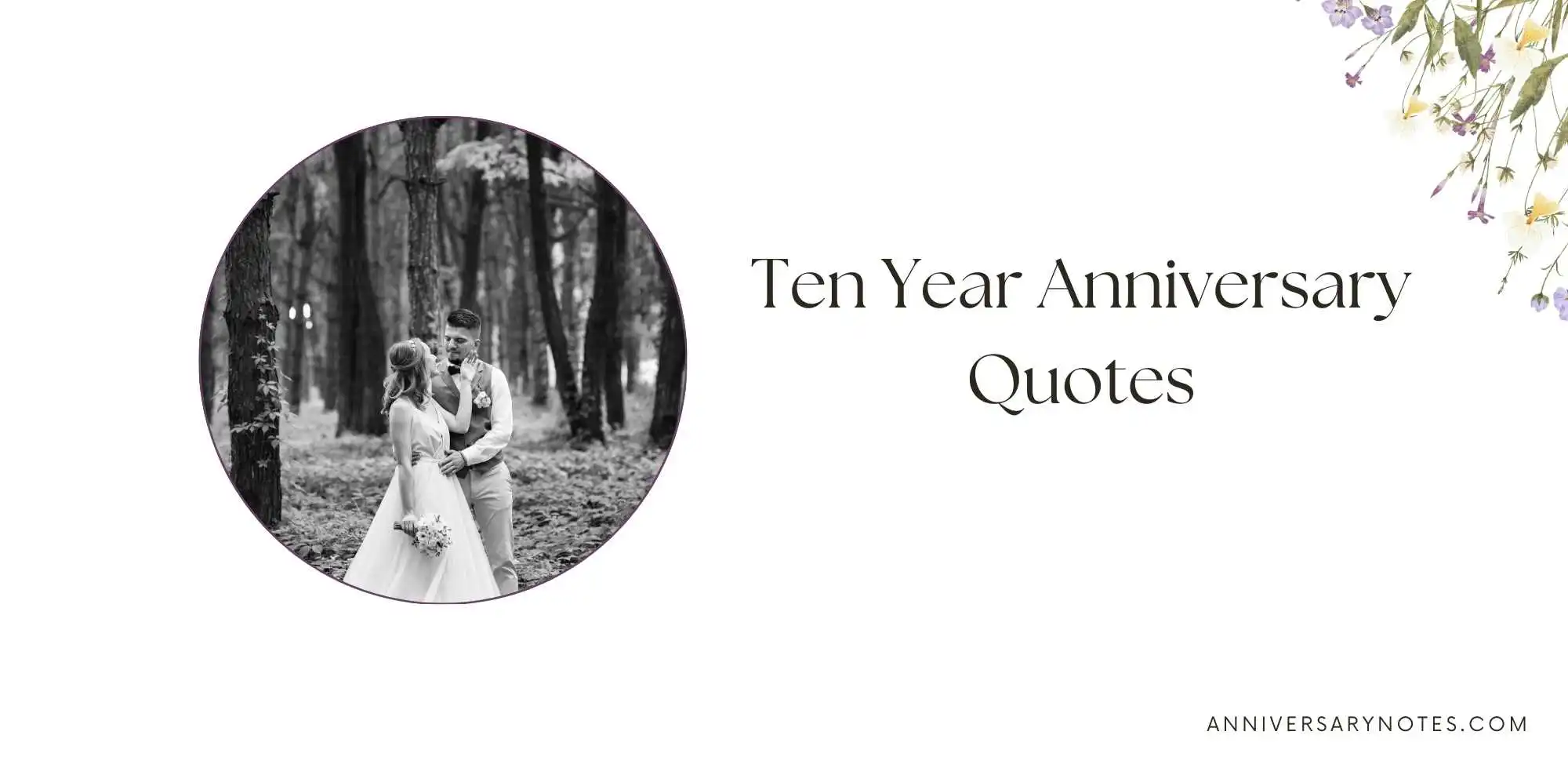 Ten Year Anniversary Quotes