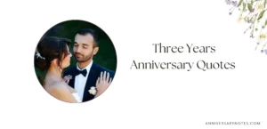 Three Years Anniversary Quotes 